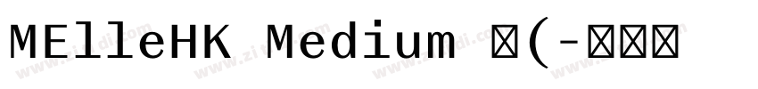 MElleHK Medium 中(字体转换